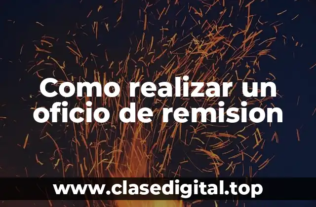 Como realizar un oficio de remision