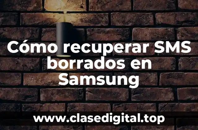 Cómo recuperar SMS borrados en Samsung