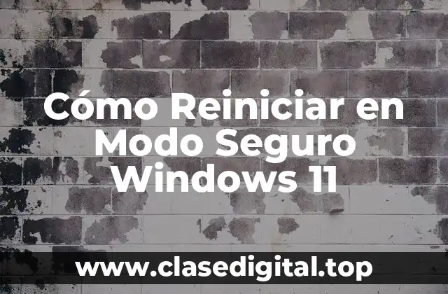 Cómo Reiniciar en Modo Seguro Windows 11