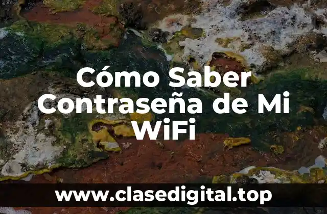 Cómo Saber Contraseña de Mi WiFi