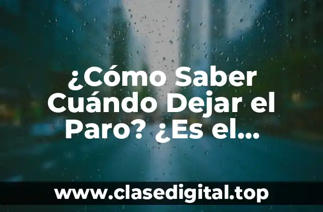 Identificando los Signos de que Es Hora de Dejar el Pazo