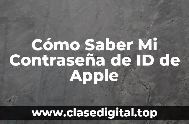Cómo Saber Mi Contraseña de ID de Apple