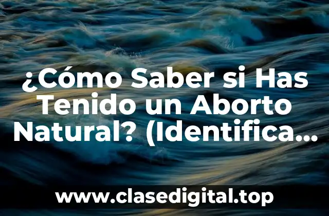 ¿Qué son los Abortos Naturales?
