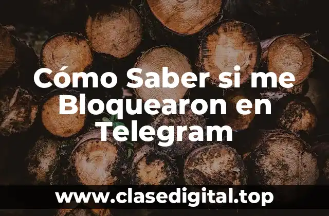 Cómo Saber si me Bloquearon en Telegram