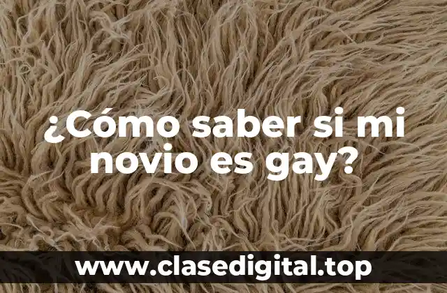 ¿Cómo saber si mi novio es gay?