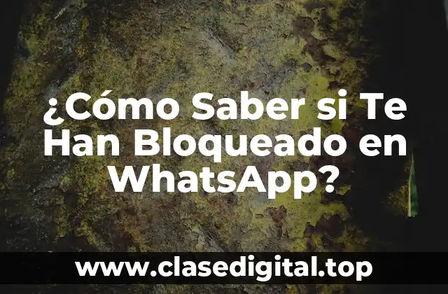 ¿Por Qué la Gente Bloquea a Otros en WhatsApp?