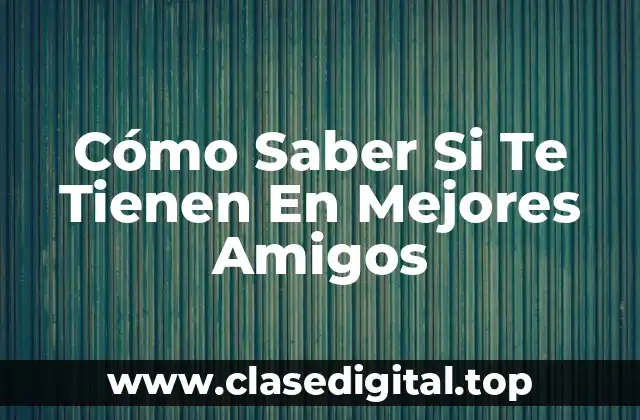 ¿Qué Son los Mejores Amigos?