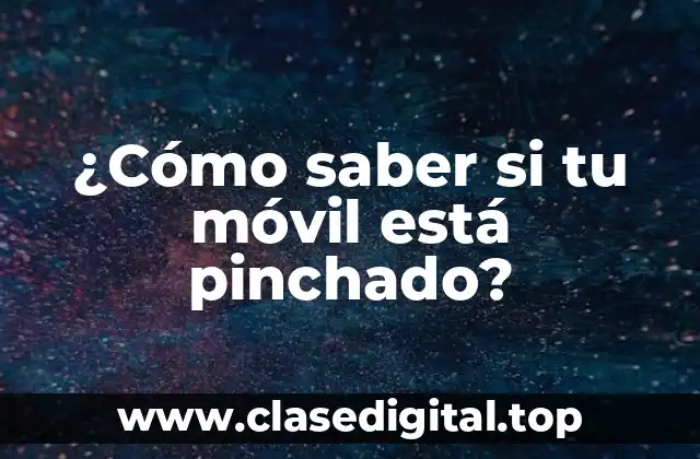 ¿Cómo saber si tu móvil está pinchado?