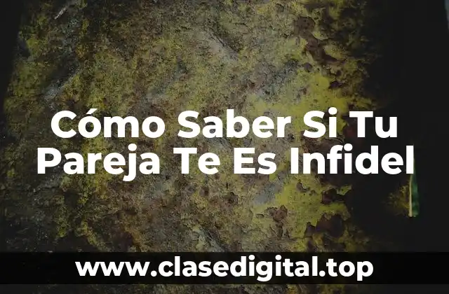 Cambios en el Comportamiento de Tu Pareja