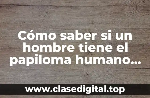 Cómo se Transmite el HPV