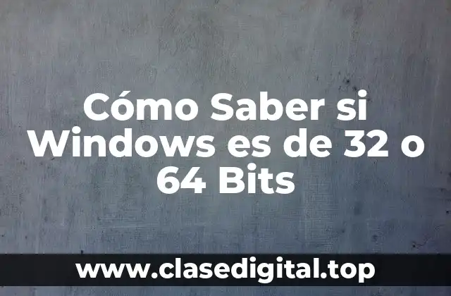 Cómo Saber si Windows es de 32 o 64 Bits