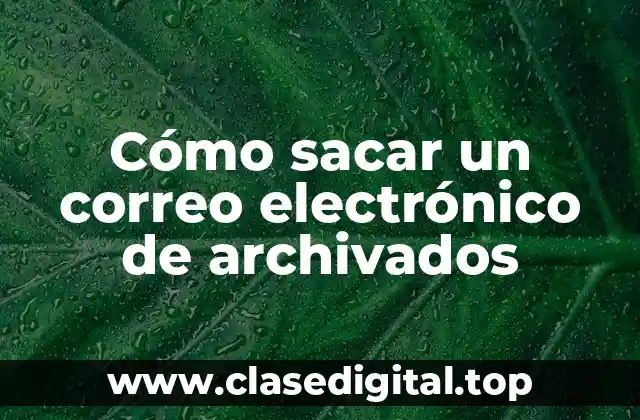 ¿Qué sucede cuando se archiva un correo electrónico?