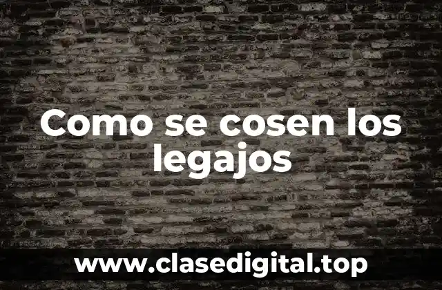 Como se cosen los legajos