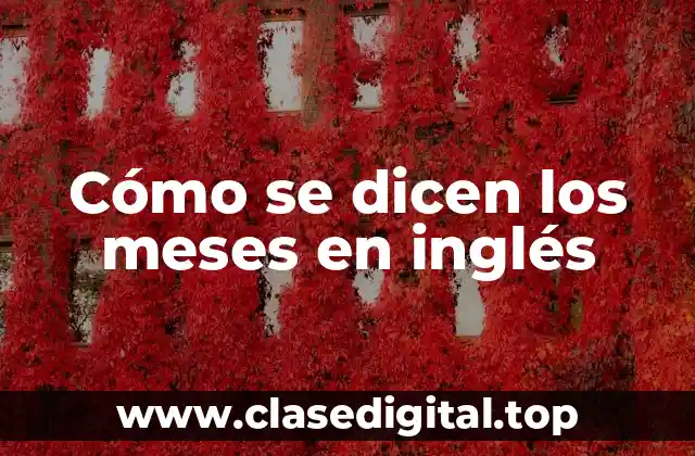 Los 12 meses del año en inglés