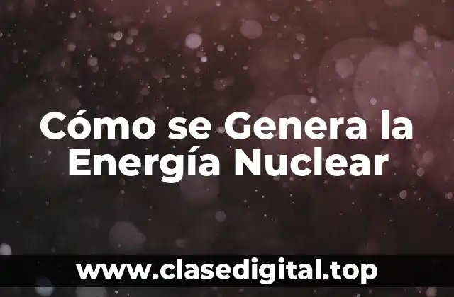 Principios Básicos de la Energía Nuclear