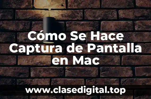 Métodos Básicos de Captura de Pantalla en Mac