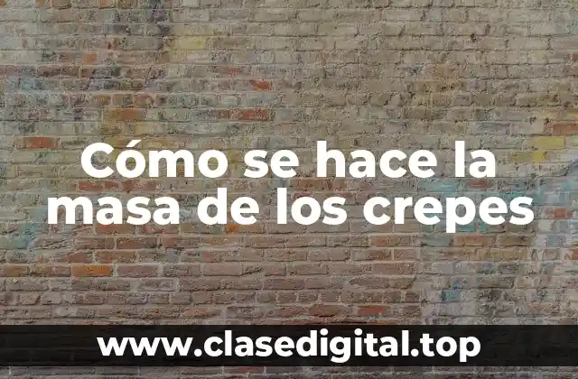 Los ingredientes fundamentales para la masa de crepes