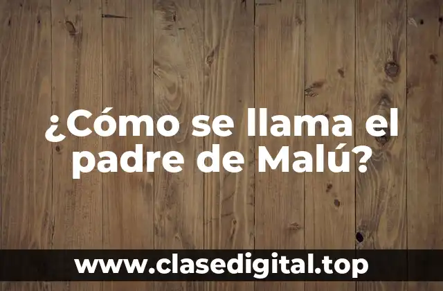 La vida familiar de Malú