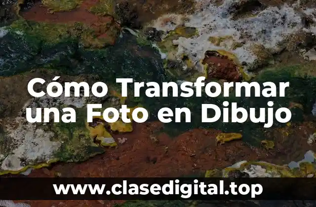 Cómo Transformar una Foto en Dibujo