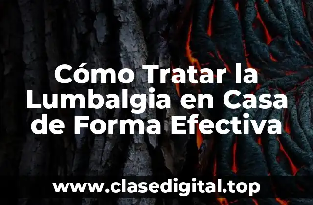 ¿Cuáles son las Causas más Comunes de la Lumbalgia?