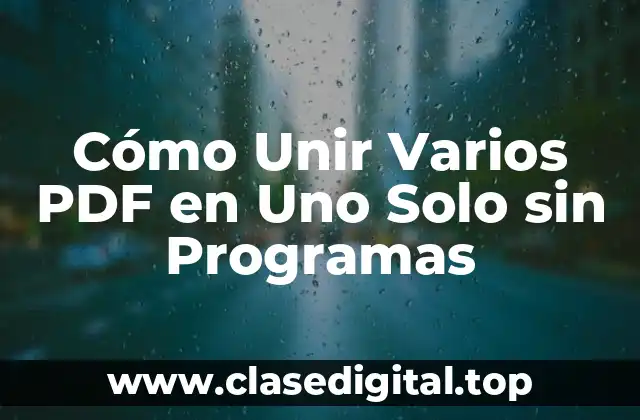 ¿Por qué Unir Varios PDF en Uno Solo es Importante?