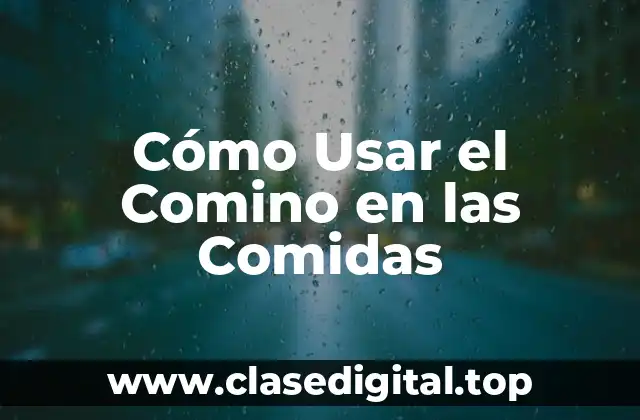 Cómo Usar el Comino en las Comidas