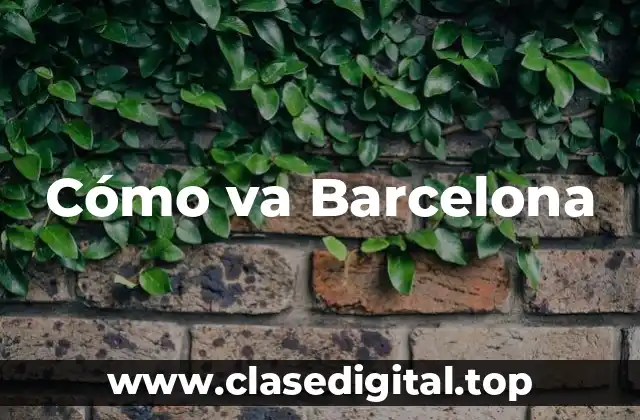 Análisis del rendimiento reciente de Barcelona