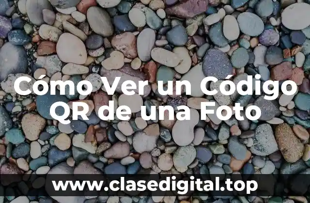 ¿Qué es un Código QR y Cómo Funciona?