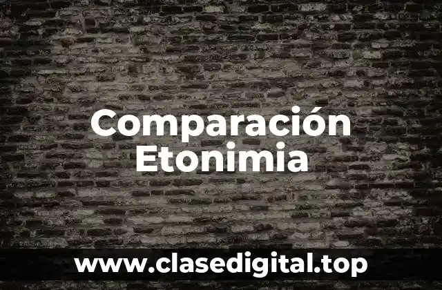 Comparación Etonimia