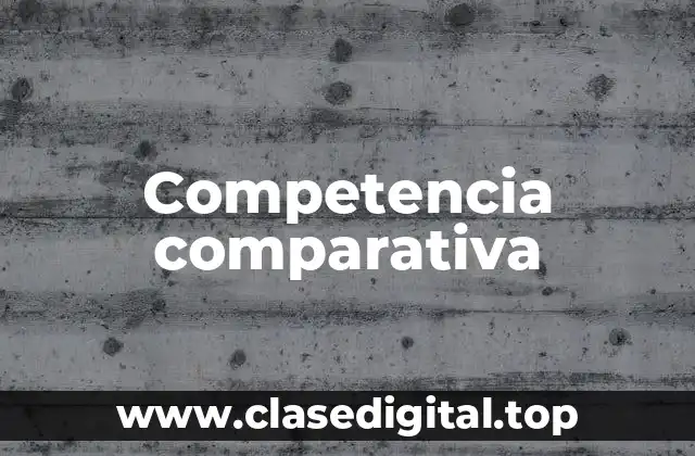 Competencia comparativa