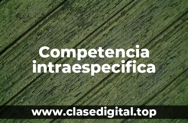 Competencia intraespecifica
