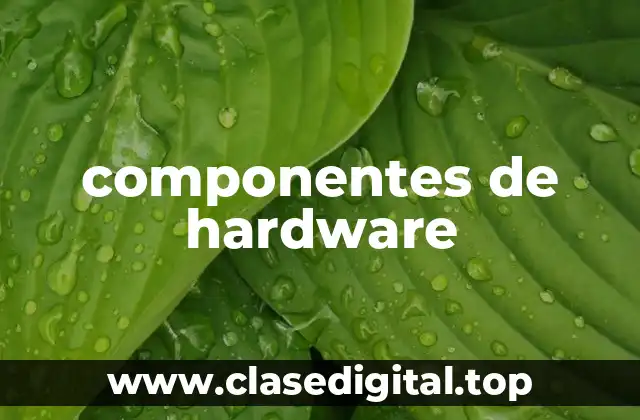 componentes de hardware