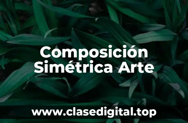 Composición Simétrica Arte