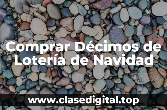 Comprar Décimos de Lotería de Navidad