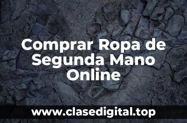 ¿Qué son Páginas de Ropa de Segunda Mano?