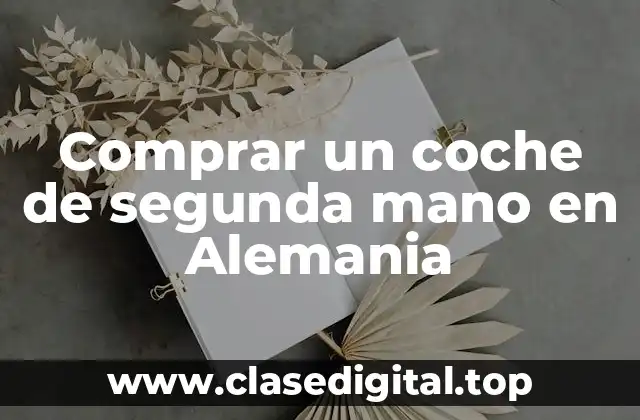 Comprar un coche de segunda mano en Alemania