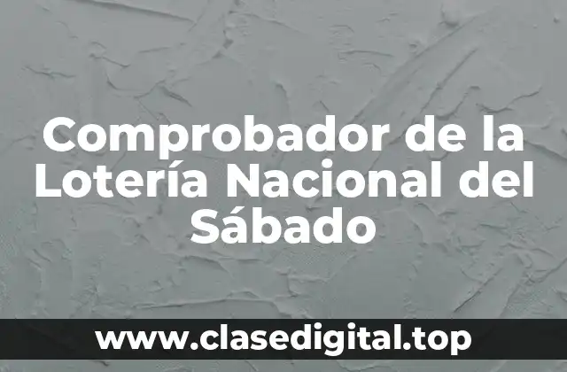 Comprobador de la Lotería Nacional del Sábado