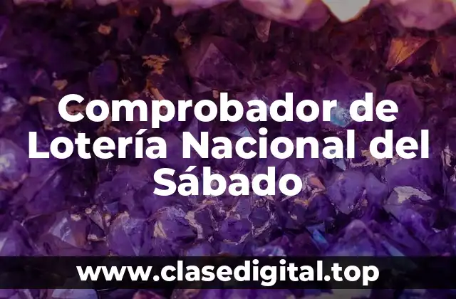 Comprobador de Lotería Nacional del Sábado