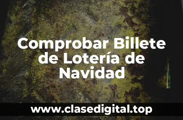 Comprobar Billete de Lotería de Navidad