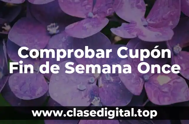 Comprobar Cupón Fin de Semana Once