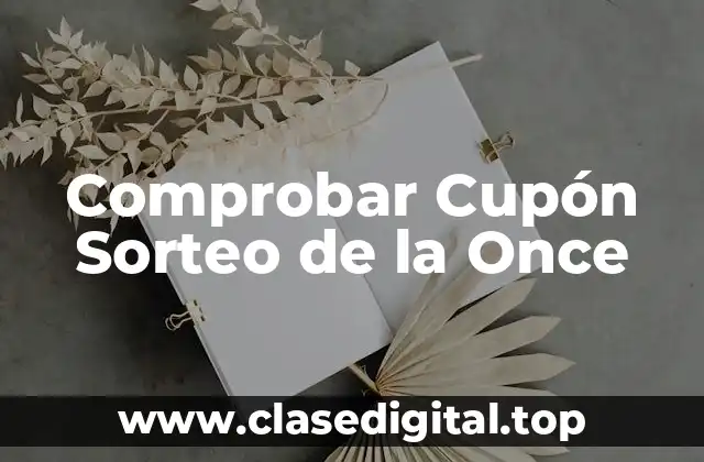Comprobar Cupón Sorteo de la Once