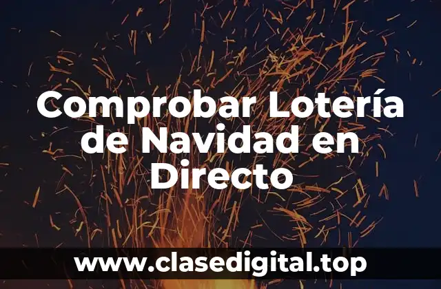 Comprobar Lotería de Navidad en Directo
