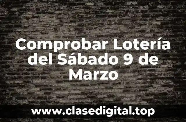 Comprobar Lotería del Sábado 9 de Marzo