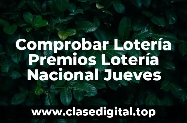 Comprobar Lotería Premios Lotería Nacional Jueves