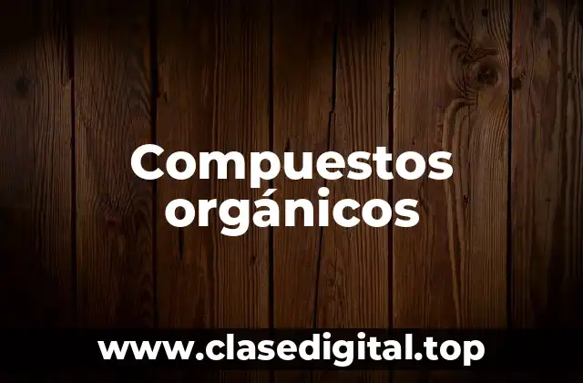 Compuestos orgánicos
