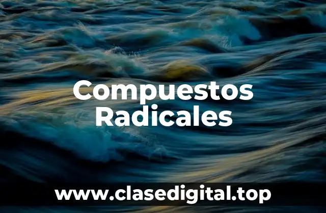 Compuestos Radicales