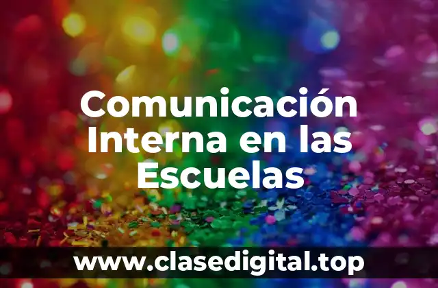 Comunicación Interna en las Escuelas