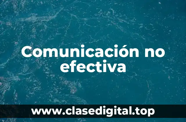 Comunicación no efectiva