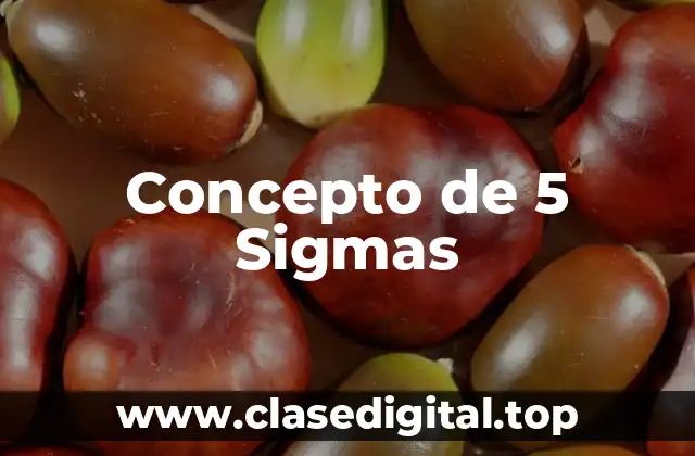 Concepto de 5 Sigmas