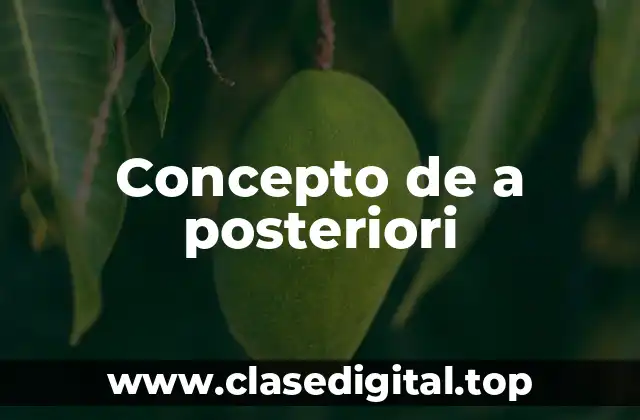 Concepto de a posteriori